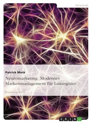 cover image of Neuromarketing. Modernes Markenmanagement für Luxusgüter